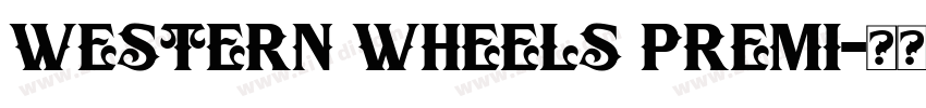 WESTERN WHEELS PREMI字体转换